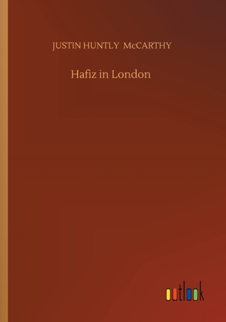 Cover for Justin Huntly McCarthy · Hafiz in London (Paperback Book) (2020)