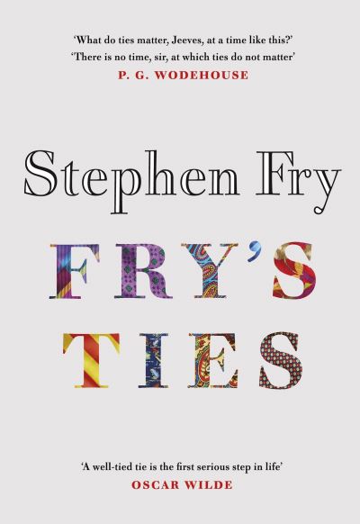 Cover for Stephen Fry · Fry's Ties: Discover the life and ties of Stephen Fry (Hardcover Book) (2021)