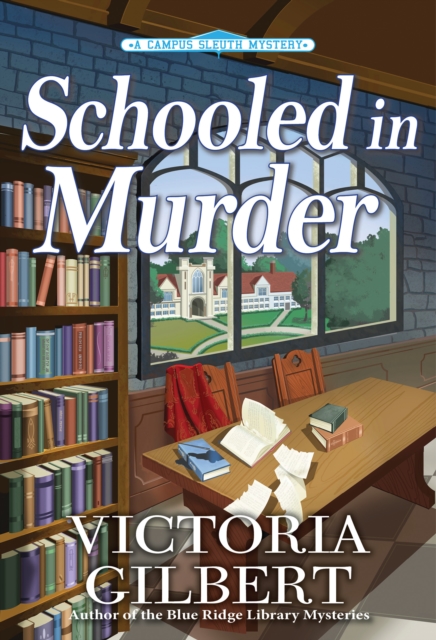 Cover for Victoria Gilbert · Schooled in Murder: A Campus Sleuth Mystery (Paperback Book) (2026)