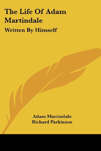Cover for Adam Martindale · The Life of Adam Martindale: Written by Himself (Paperback Book) (2007)