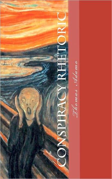 Cover for Thomas Adamo · Conspiracy Rhetoric (Paperback Book) (2010)