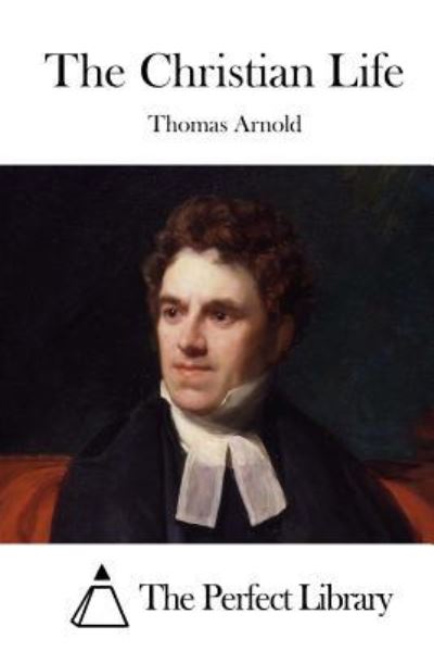 Cover for Thomas Arnold · The Christian Life (Paperback Book) (2015)