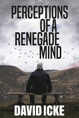 Cover for David Icke · Perceptions Of A Renegade Mind (Paperback Book) (2021)