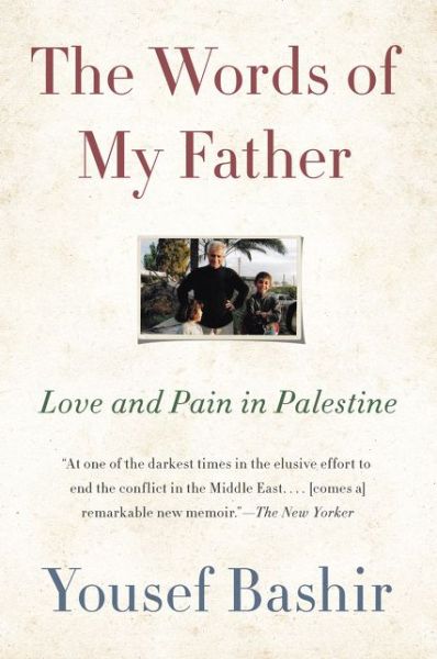 Cover for Yousef Bashir · The Words of My Father: Love and Pain in Palestine (Paperback Book) (2020)