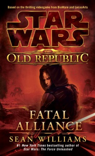 Cover for Sean Williams · Fatal Alliance: Star Wars Legends (The Old Republic) (Paperback Book) [Reprint edition] (2011)
