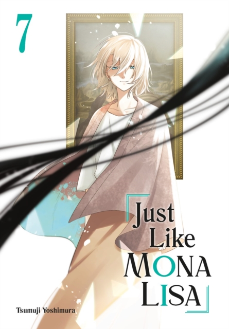 Cover for Tsumuji Yoshimura · Just Like Mona Lisa 07 (Paperback Book) (2025)