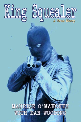 Cover for Maurice Jones · King Squealer: a True Story (Paperback Book) (2013)