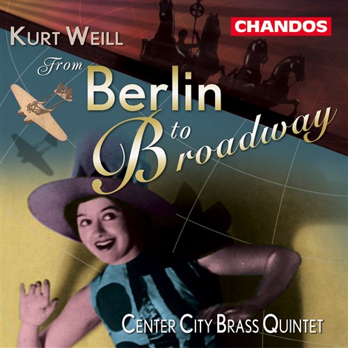 Cover for Weill / Center City Brass · From Berlin to Broadway (CD) (2002)