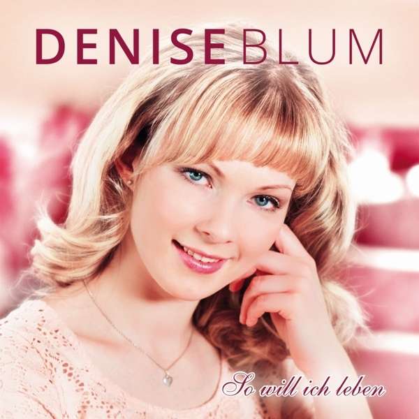 Cover for Denise Blum · So Will Ich Leben (CD) (2016)