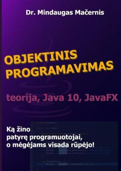 Cover for Mindaugas Macernis · Objektinis programavimas (Paperback Book) (2018)