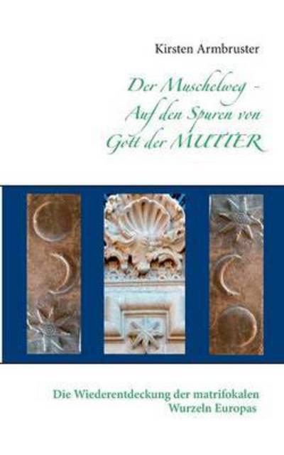 Cover for Armbruster · Der Muschelweg - Auf den Spu (Book) (2014)