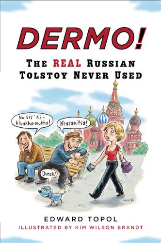Cover for Edward Topol · Dermo!: the Real Russian Tolstoy Never Used (Paperback Book) [Russian, 1st, 1st Printing edition] (1997)