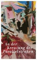 Cover for Gary Victor · An der Kreuzung der Parallelstraßen (Book) (2025)