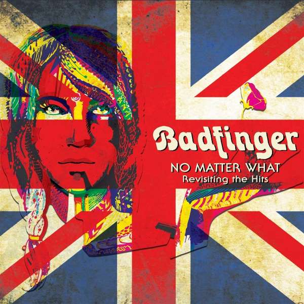 Cover for Badfinger · No Matter What: Revisiting the Hits (CD) (2021)