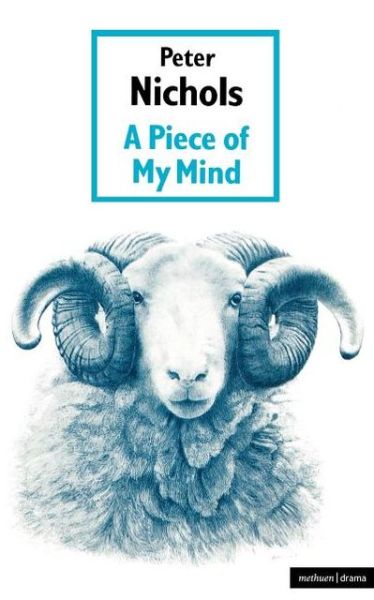 Cover for Peter Nichols · Piece Of My Mind - Modern Plays (Paperback Book) (1987)