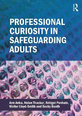 Cover for Ann Anka · Professional Curiosity in Safeguarding Adults (Hardcover Book) (2025)