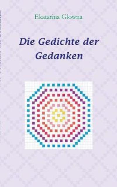 Cover for Glowna · Die Gedichte der Gedanken (Book) (2018)