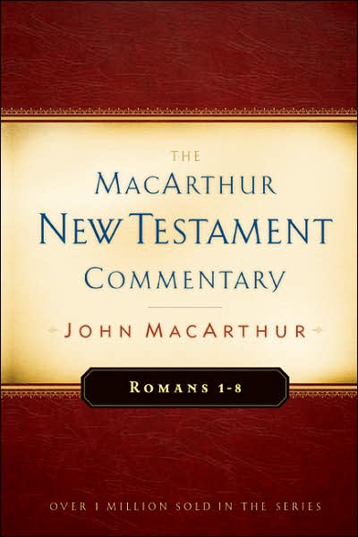Cover for John F. MacArthur · Romans, 1-8 - MacArthur New Testament Commentary Series (Hardcover Book) [New edition] (1991)
