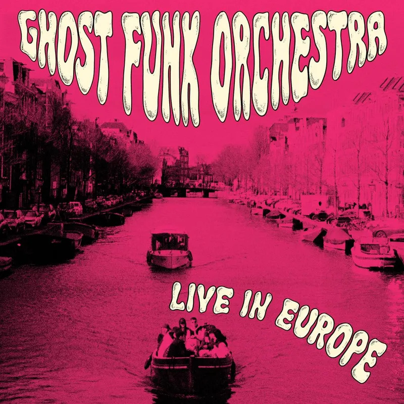 Cover for Ghost Funk Orchestra · Live In Europe (LP) [RSD 2026 Fuchsia Swirl Vinyl edition] (2026)