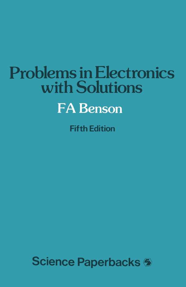 Cover for F. A. Benson · Problems in Electronics with Solutions (Paperback Book) [5 Revised edition] (1976)