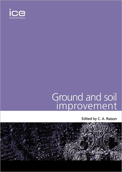 Cover for Chris Raison · Ground and Soil Improvement (Geotechnique Symposium in Print 2003) (Paperback Book) (2004)
