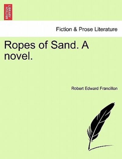 Cover for Robert Francillon · Ropes of Sand. a Novel. Vol. I (Paperback Book) (2011)