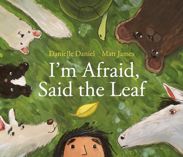 Cover for Danielle Daniel · I'm Afraid, Said the Leaf (Hardcover Book) (2024)