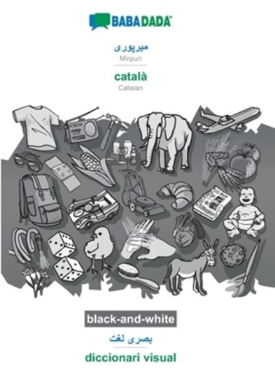 Cover for Babadada Gmbh · BABADADA black-and-white, Mirpuri (in arabic script) - catala, visual dictionary (in arabic script) - diccionari visual (Paperback Book) (2020)