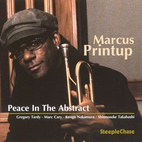 Cover for Marcus Printup · Peace in the Abstract (CD) [32 bit edition] (2018)