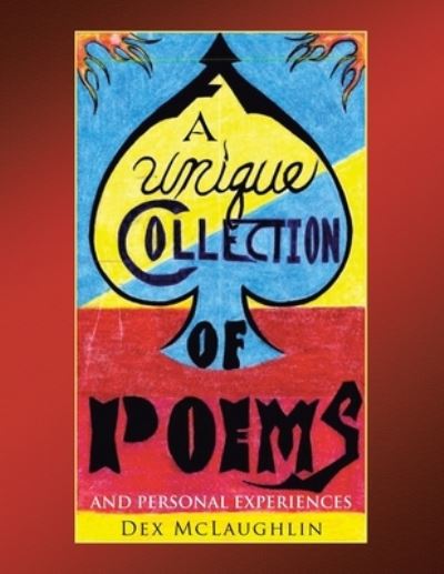 Cover for Dex McLaughlin · A Unique Collection of Poems and Personal Experiences (Paperback Book) (2021)