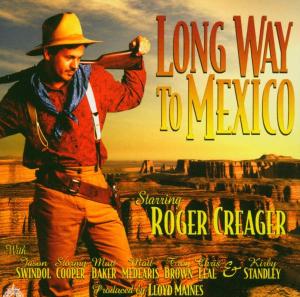 Cover for Roger Creager · Long Way To Mexico (CD) (1990)