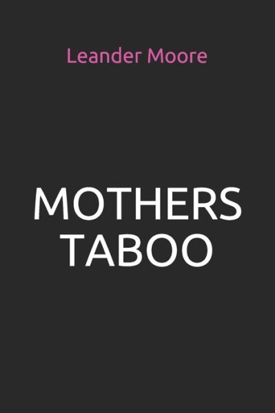 Cover for Leander Moore · Mothers Taboo (Paperback Book) (2020)