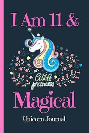 Cover for Kids Journals Publishing · Unicorn Journal I Am 11 &amp; Magical (Paperback Book) (2020)