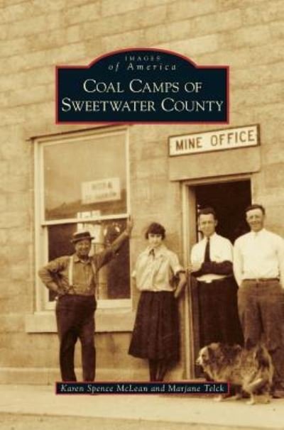 Cover for Karen Spence McLean · Coal Camps of Sweetwater County (Hardcover Book) (2012)