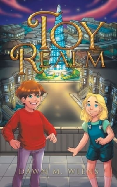 Toy Realm - Dawn M. Wiens - 图书 - iUniverse, Incorporated - 9781663243003 - 2022年12月4日