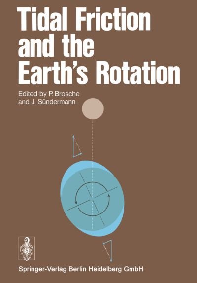 Cover for Peter Brosche · Tidal Friction and the Earth's Rotation (Paperback Book) [1978 edition] (1978)