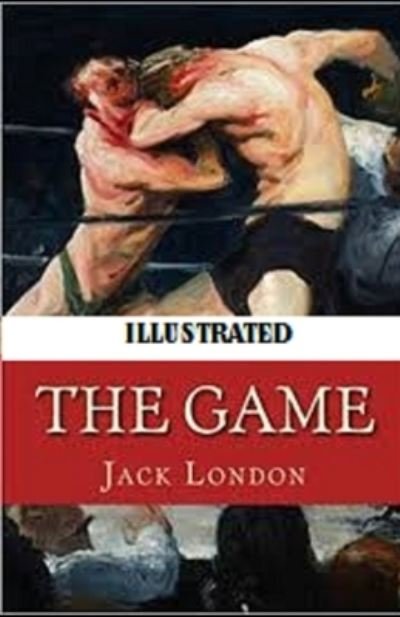 Cover for Jack London · The Game Illustrated (Paperback Book) (2020)
