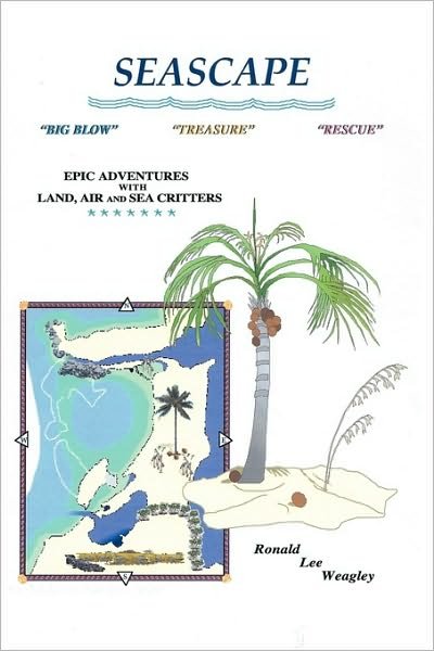 Cover for Ronald Lee Weagley · Seascape: Epic Adventures with Land, Air and Sea Critters (Paperback Book) (2010)