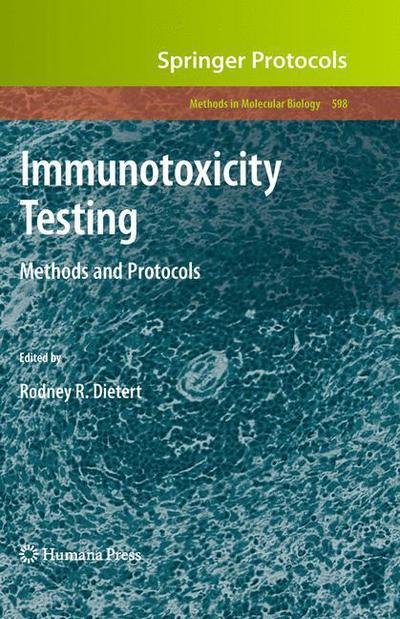 Cover for Rodney R Dietert · Immunotoxicity Testing: Methods and Protocols - Methods in Molecular Biology (Hardcover Book) [2010 edition] (2010)