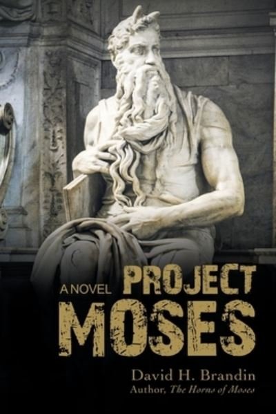 Project Moses - David H Brandin - 图书 - iUniverse - 9781663207005 - 2020年12月2日