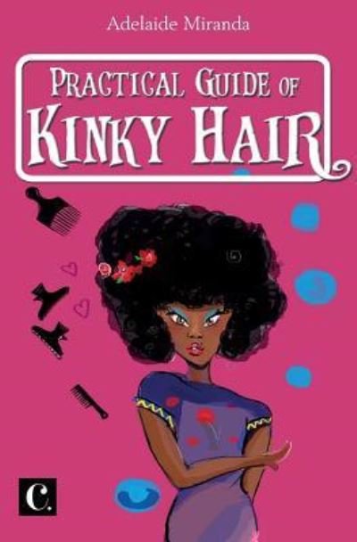 Cover for Adelaide Miranda · Practical Guide of Kinky Hair (Paperback Book) (2017)