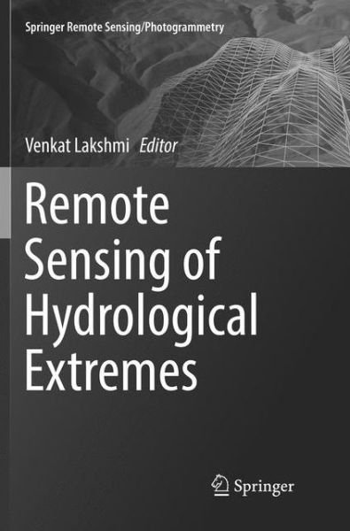 Remote Sensing of Hydrological Extremes - Springer Remote Sensing / Photogrammetry -  - 图书 - Springer International Publishing AG - 9783319829005 - 2018年7月4日