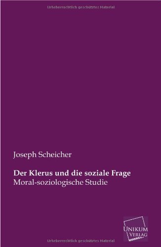 Cover for Joseph Scheicher · Der Klerus Und Die Soziale Frage (Paperback Book) [German edition] (2013)