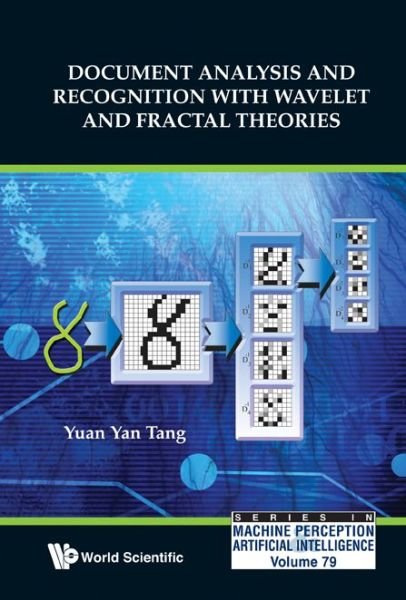 Cover for Tang, Yuan Yan (University Of Macau, China) · Document Analysis And Recognition With Wavelet And Fractal Theories - Series In Machine Perception And Artificial Intelligence (Hardcover Book) (2012)