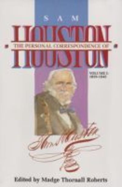 Cover for M Roberts · The Personal Correspondence Houston-I: 1839-1845 (Hardcover Book) (1996)