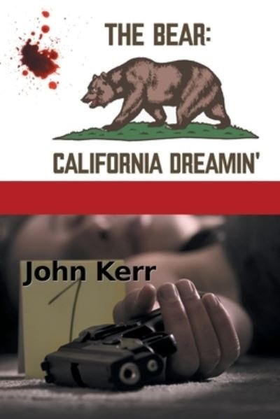 Cover for John Kerr · The Bear : California Dreamin' (Paperback Book) (2022)