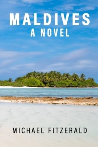 Cover for Michael Fitzerald · MALDIVES, A Novel (Paperback Book) (2021)
