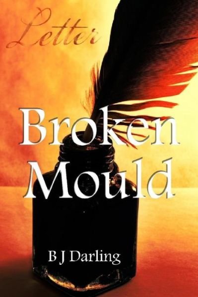 Cover for Ms Bj Darling · Broken Mould (Paperback Book) (2014)