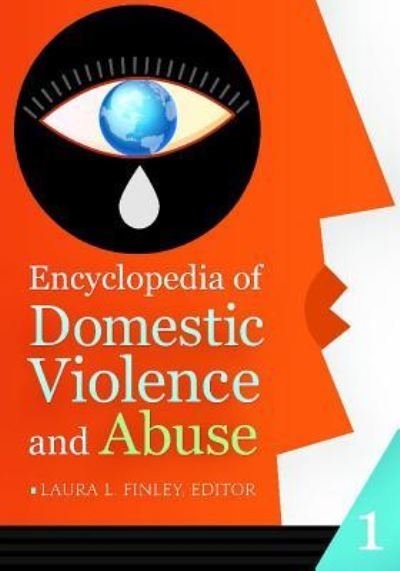 Cover for Laura L Finley · Encyclopedia of Domestic Violence and Abuse 2 Volume Set (Hardcover Book) (2013)