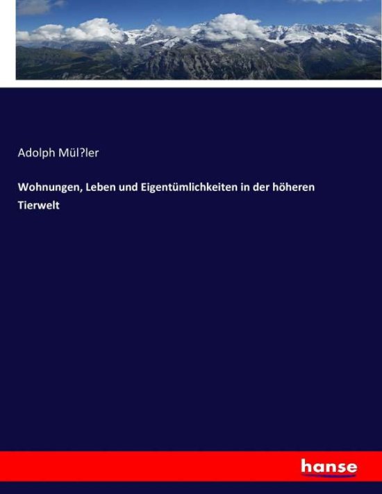 Mül ler:Wohnungen, Leben und Eigentümli -  - 图书 -  - 9783743473010 - 2016年12月9日